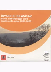 Invaso di Bilancino. Studio e monitoraggio della qualità delle acque 2004 – 2006