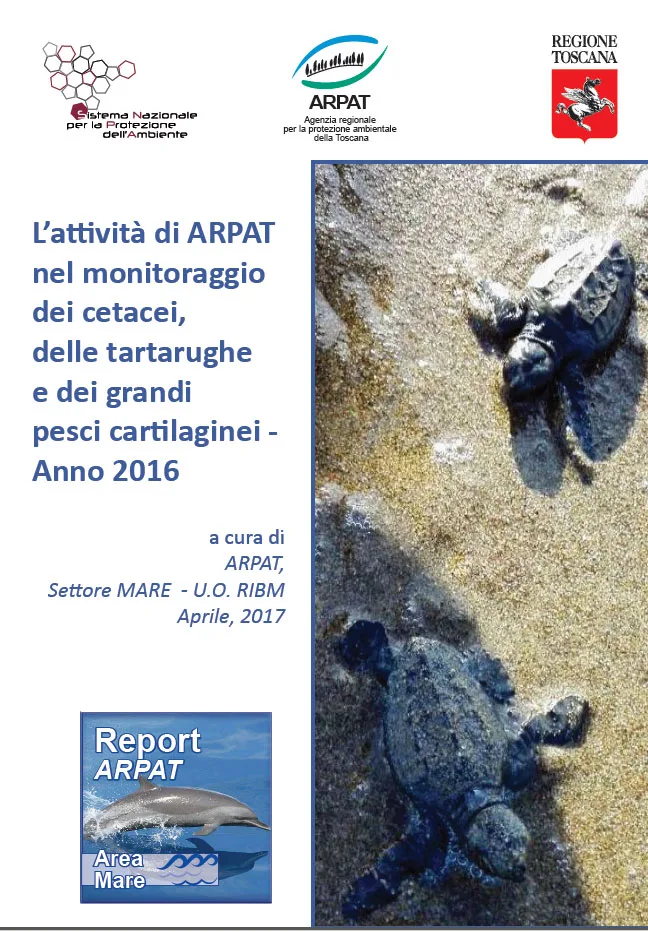 L’attività di ARPAT nel monitoraggio dei cetacei, delle tartarughe e dei grandi pesci cartilaginei – Anno 2016