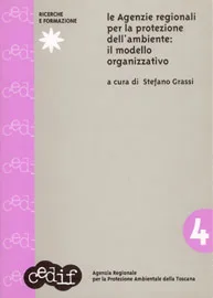Le Agenzie regionali di protezione dell’ambiente: il modello organizzativo