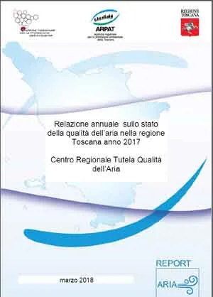 Relazione annuale sullo stato della qualità dell’aria nella Regione Toscana – anno 2017