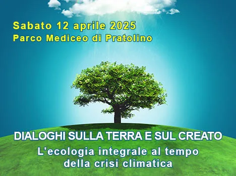 Dialoghi sulla Terra e sul Creato – L’ecologia integrale al tempo della crisi climatica